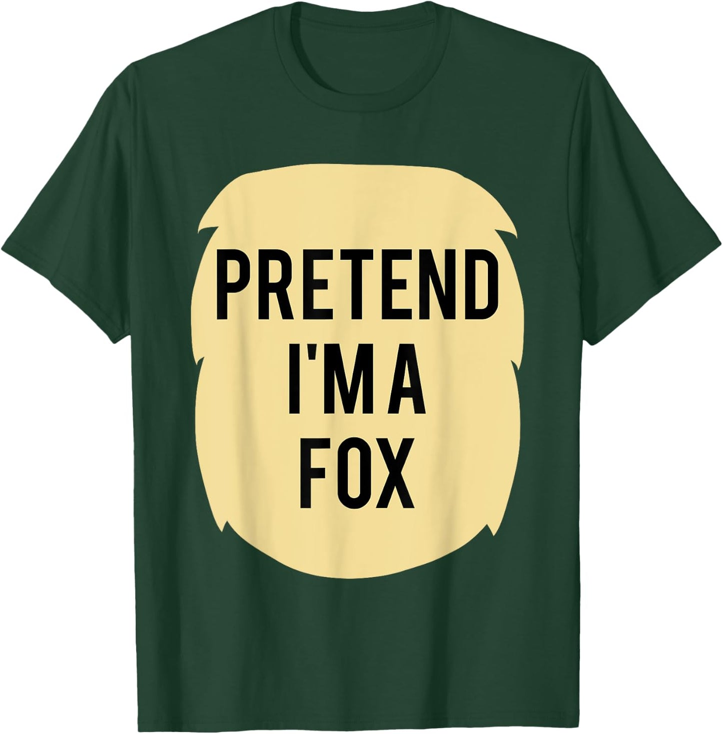 Pretend I'm A Fox Costume Funny Halloween Party T-Shirt - T-Shirt | Forest