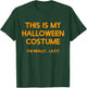 Funny This Is My Halloween Costume - Men, Women, Kids T-Shirt - T-Shirt | Forest
