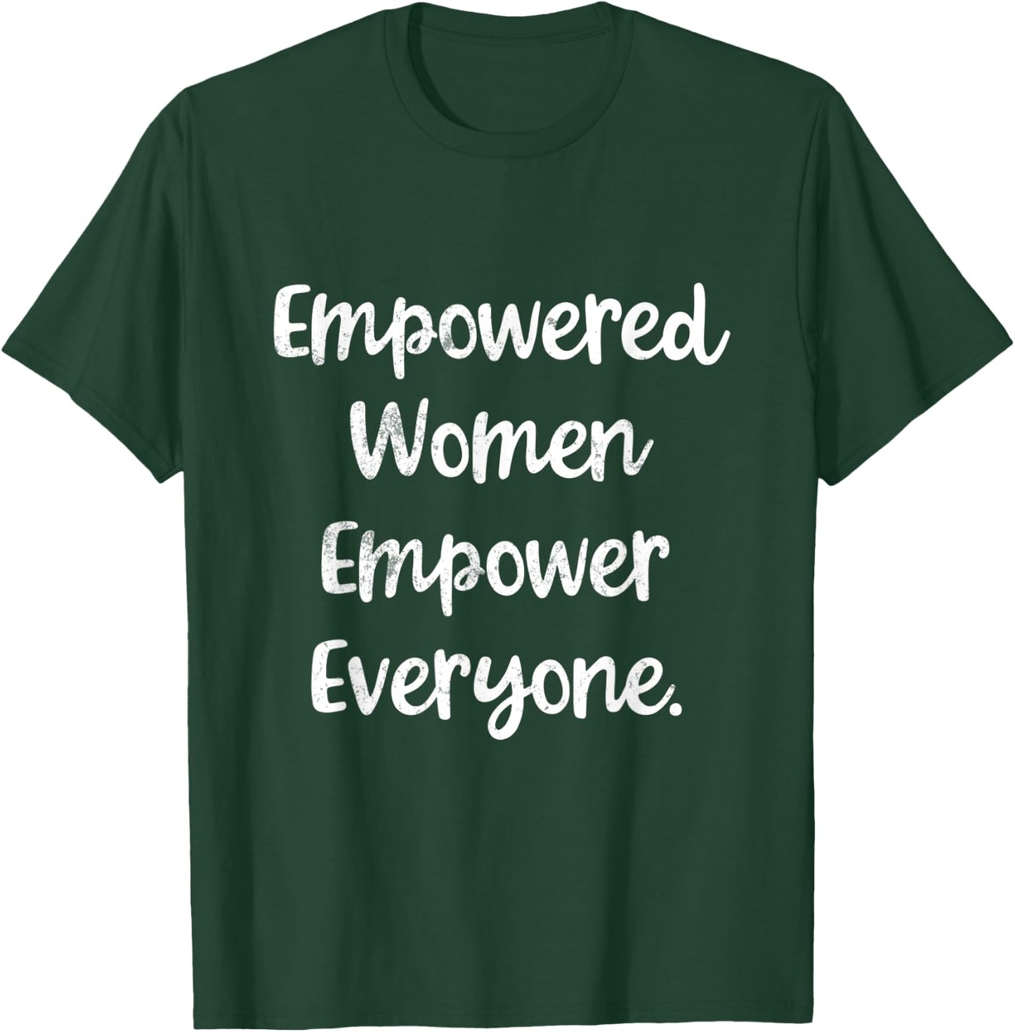 Empowered Women Empower Everyone Centennial 19th Amendment T-Shirt - T-Shirt | Forest