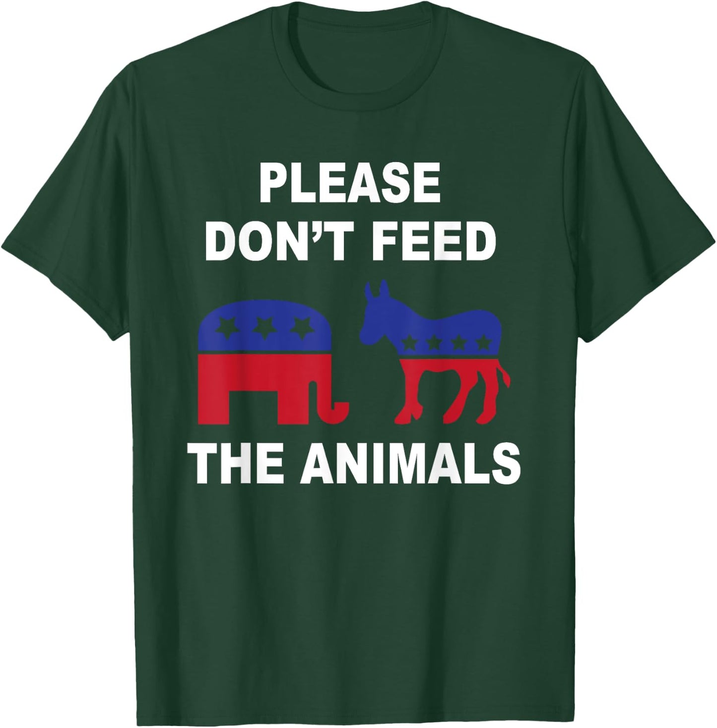 Don't Feed The Animals Funny Voting Elephant Donkey T-Shirt - T-Shirt | Forest