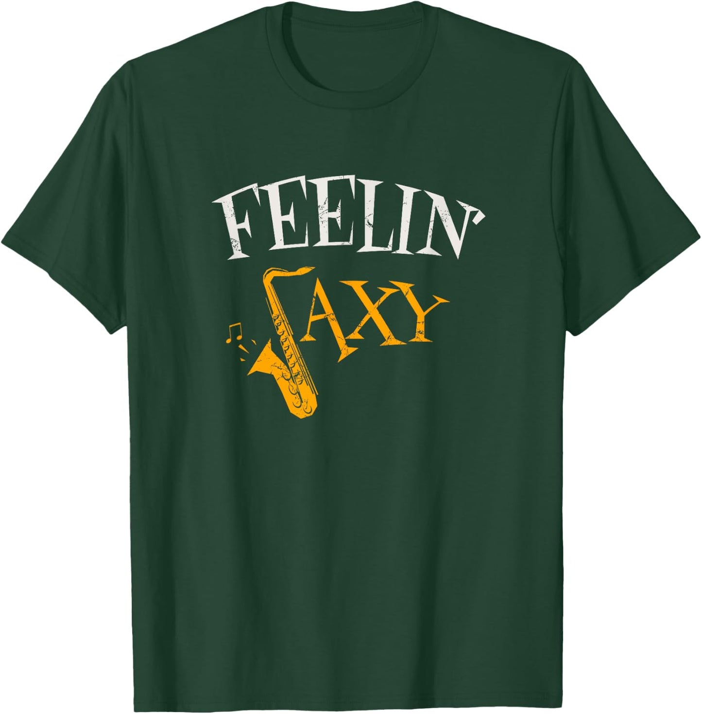 Feelin' Saxy Funny T-Shirt - T-Shirt | Forest
