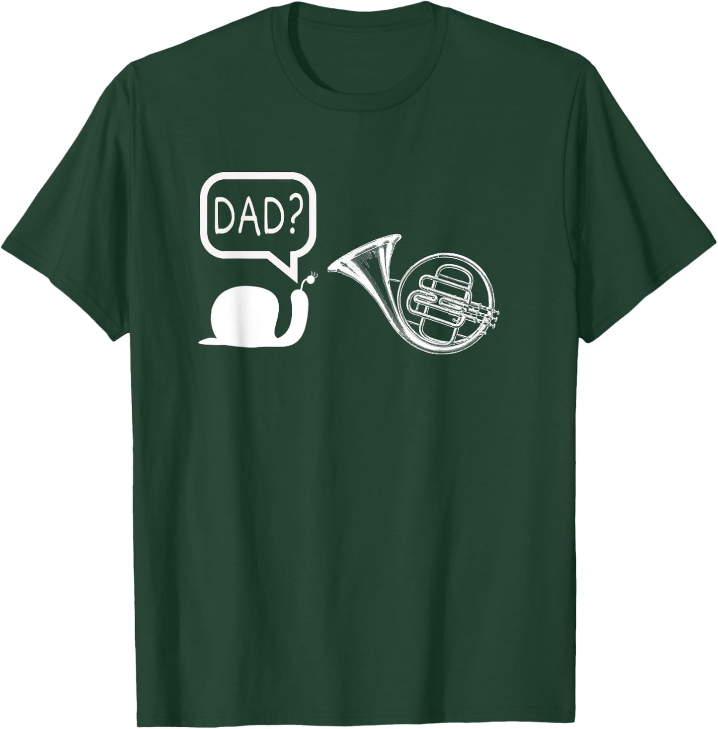 Funny French Horn Snail Dad Joke for Music Player Father T-Shirt - T-Shirt | Forest
