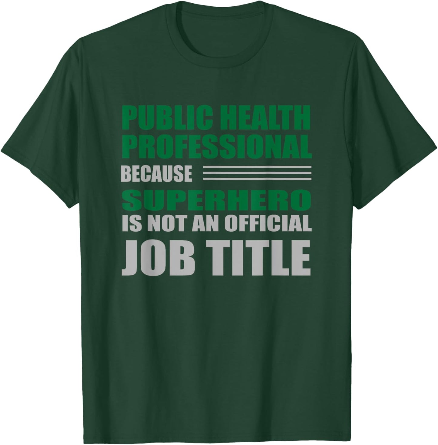 Public Health Professional Superhero Job Title Green T-Shirt - T-Shirt | Forest