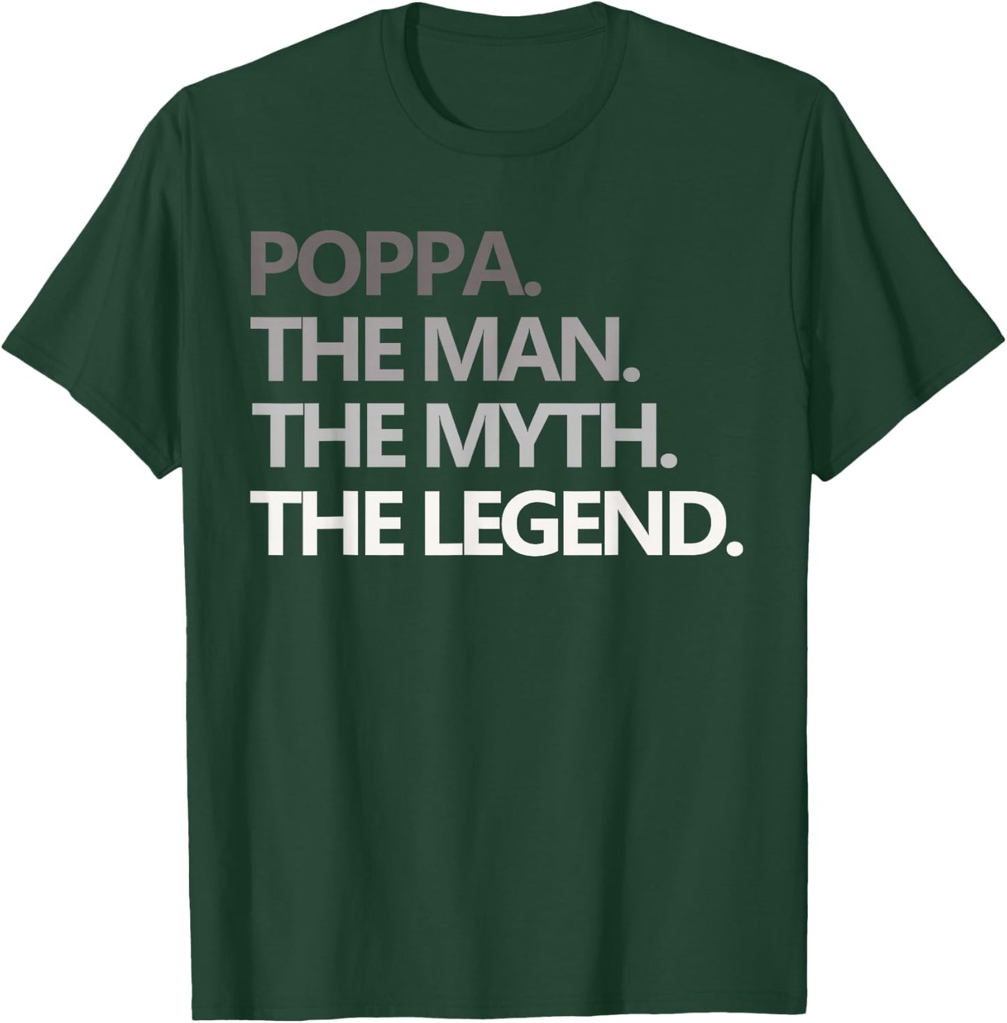 POPPA THE MAN MYTH LEGEND Funny Grandpa T Shirt Father's Day T-Shirt - T-Shirt | Forest