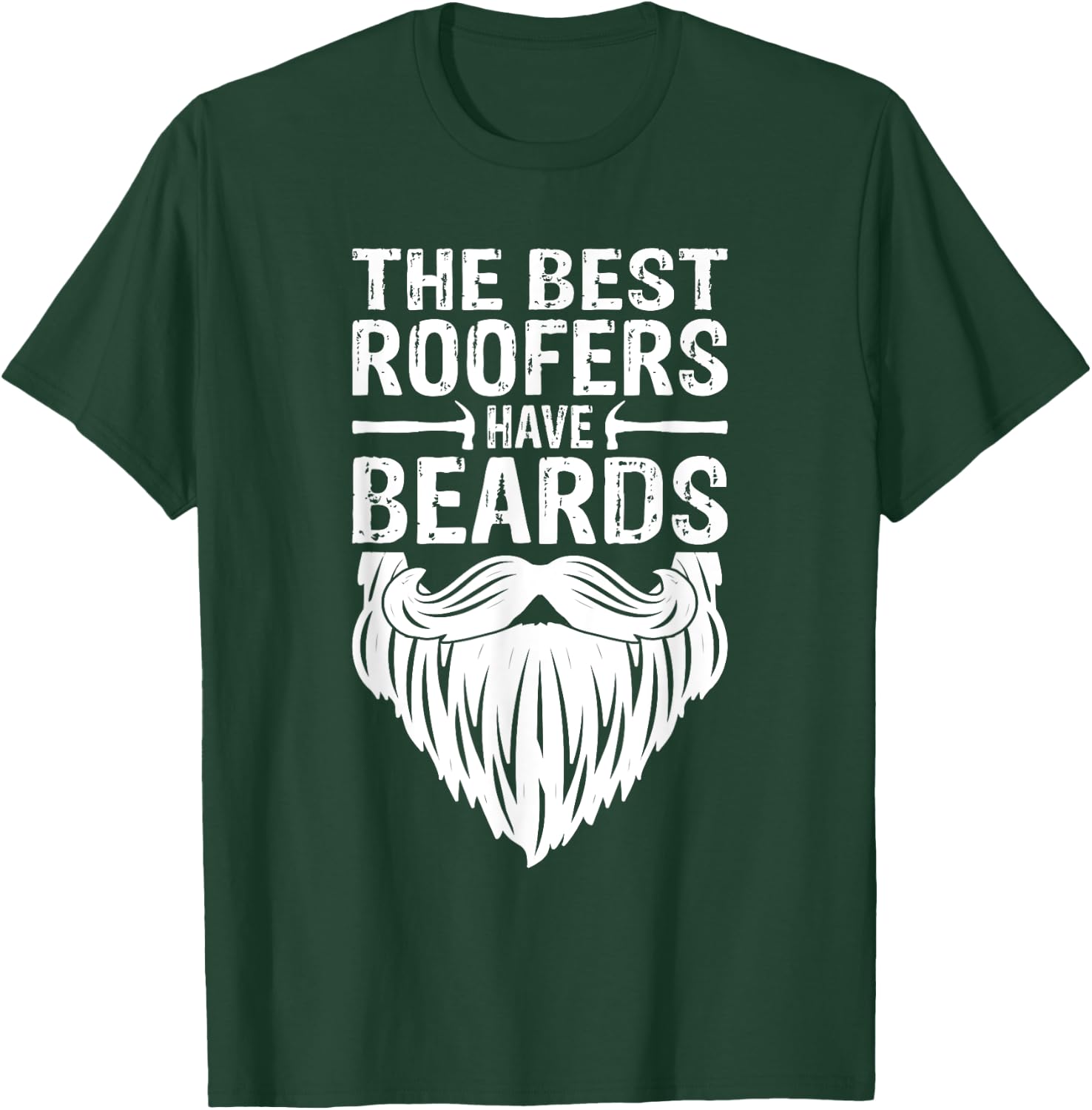 The Best Roofers Have Beards Roofing MM T-Shirt - T-Shirt | Forest