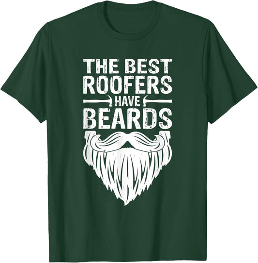 The Best Roofers Have Beards Roofing MM T-Shirt - T-Shirt | Forest