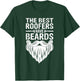 The Best Roofers Have Beards Roofing MM T-Shirt - T-Shirt | Forest