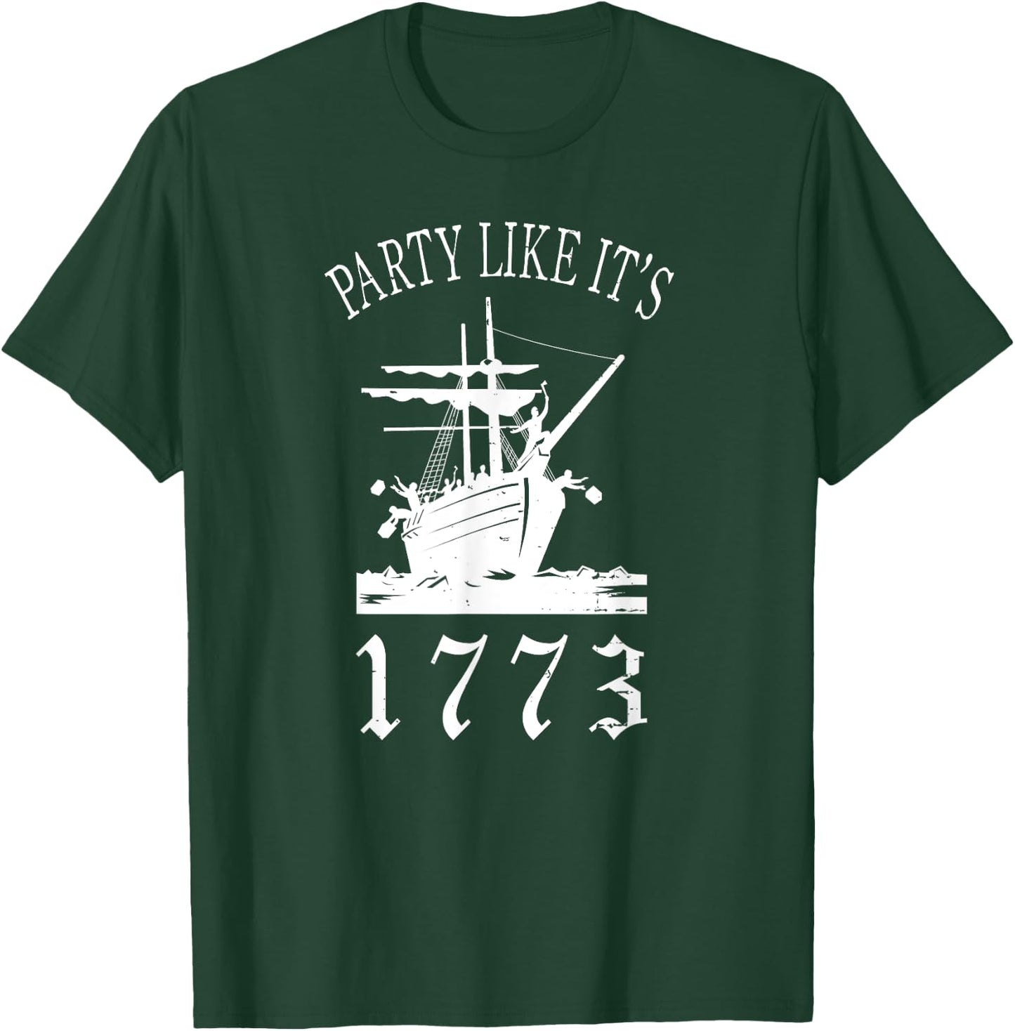 Party Like it's 1773 Boston Tea Funny Political Joke T-Shirt - T-Shirt | Forest