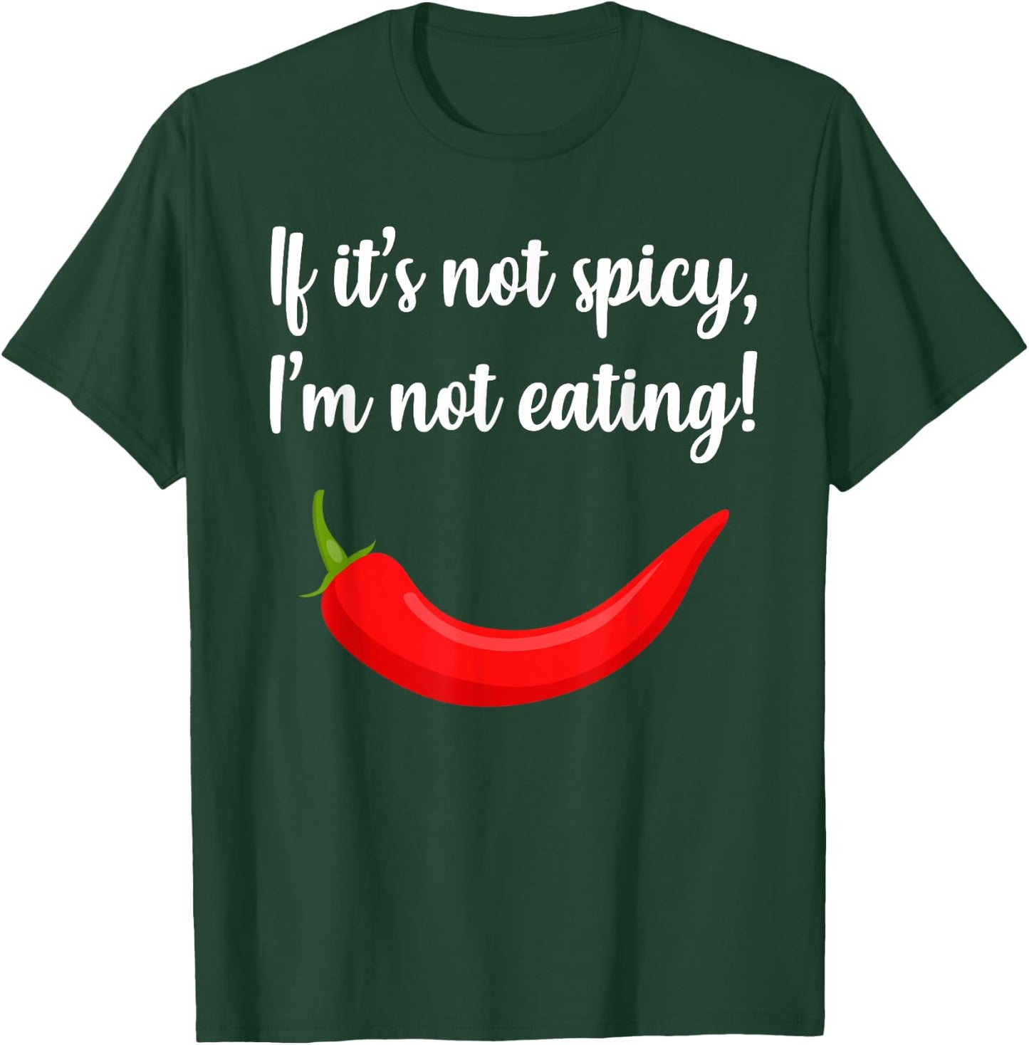 Adventure Foodie Spicy Thai Food Eater Travel -Adults Black Small Modern Classic Short Sleeve If It's Not Spicy I'm Not Eating Quote Slogan T-Shirt - T-Shirt | Forest