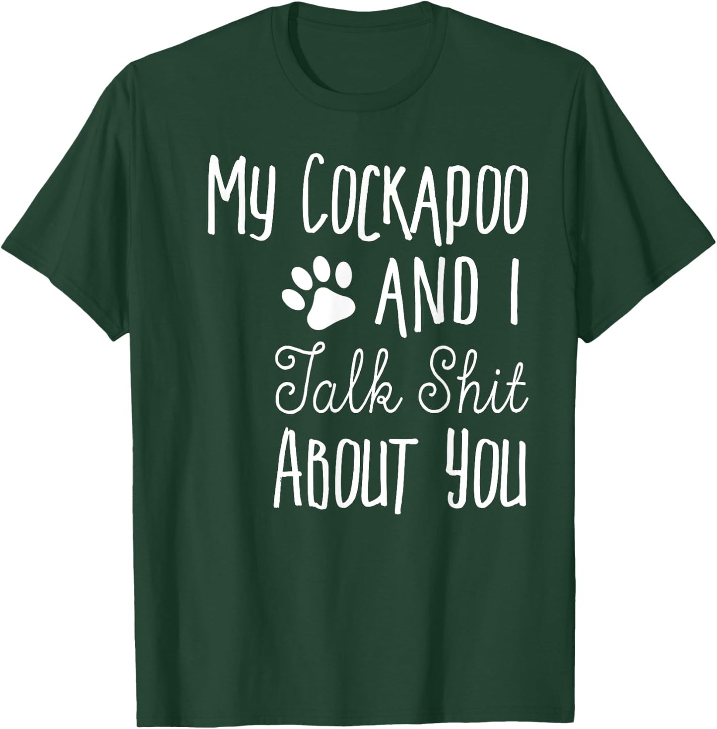 Funny Cockapoo Shirt - Cockapoo Owner Gift - Dog Lover Shirt Men Women T-Shirt - T-Shirt | Forest