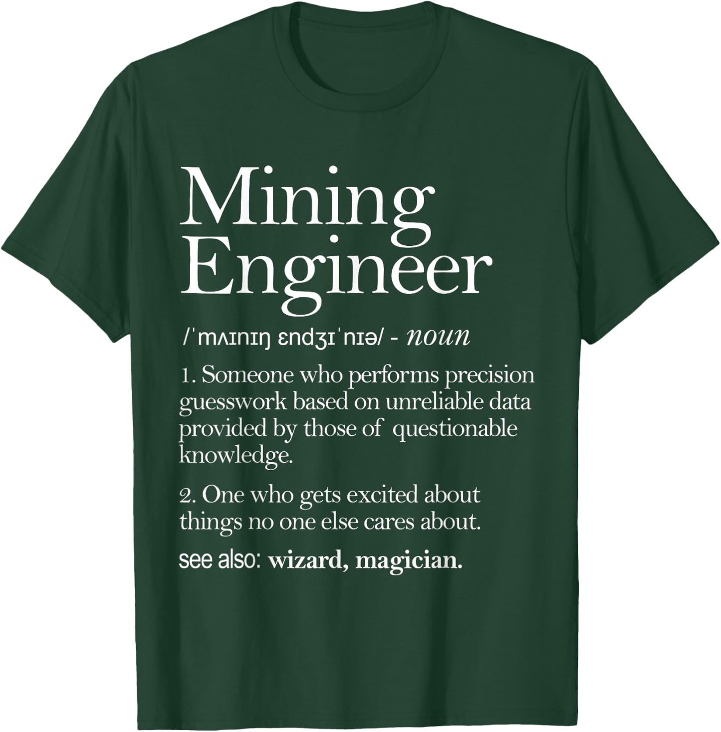 Mining Engineer Definition Apparel, Mine Engineering T-Shirt - T-Shirt | Forest