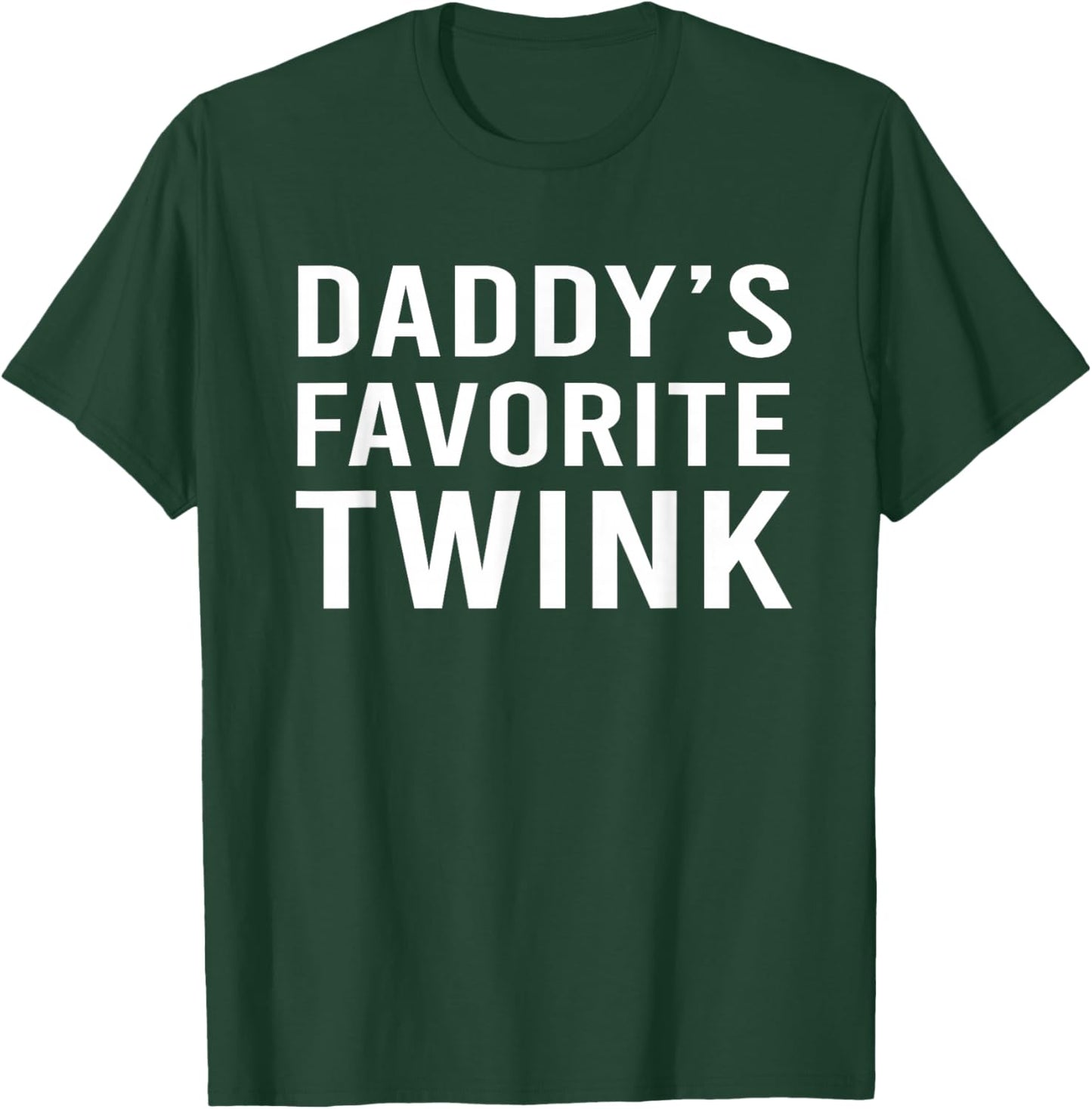 Daddy's Favorite Twink Funny Cute Femboy Aesthetic T-Shirt - T-Shirt | Forest