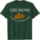Code Brown First Responder T-Shirt - T-Shirt | Forest