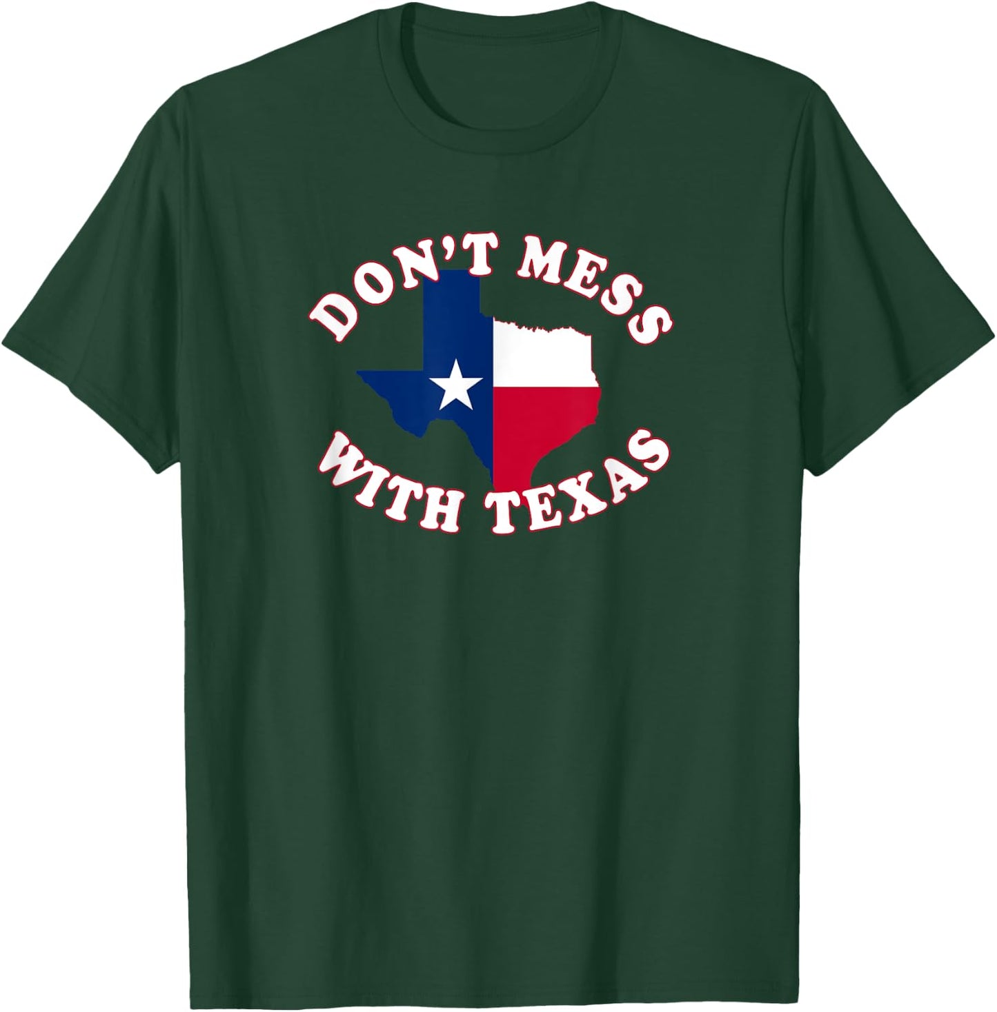 Don't Mess with State Outline and Flag Texas T-Shirt - T-Shirt | Forest