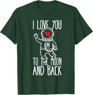 I Love You To The Moon & Back Astronaut Couple Love T-Shirt - T-Shirt | Forest