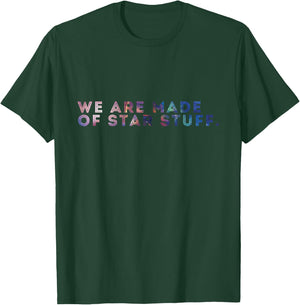 We Are Made Of Star Stuff Galaxy Print Shirt T-Shirt - T-Shirt | Forest