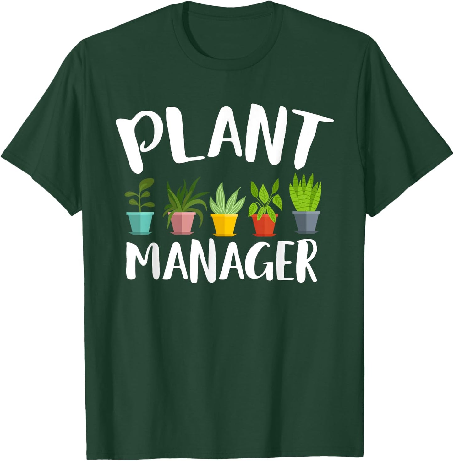 I am a plant manager gardening for gardener T-Shirt - T-Shirt | Forest