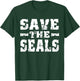 Save The Seals Shirt Awareness Safety for Seal T-Shirt - T-Shirt | Forest