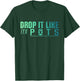 Drop It Like Its POTS Dysautonomia Distressed T-Shirt - T-Shirt | Forest