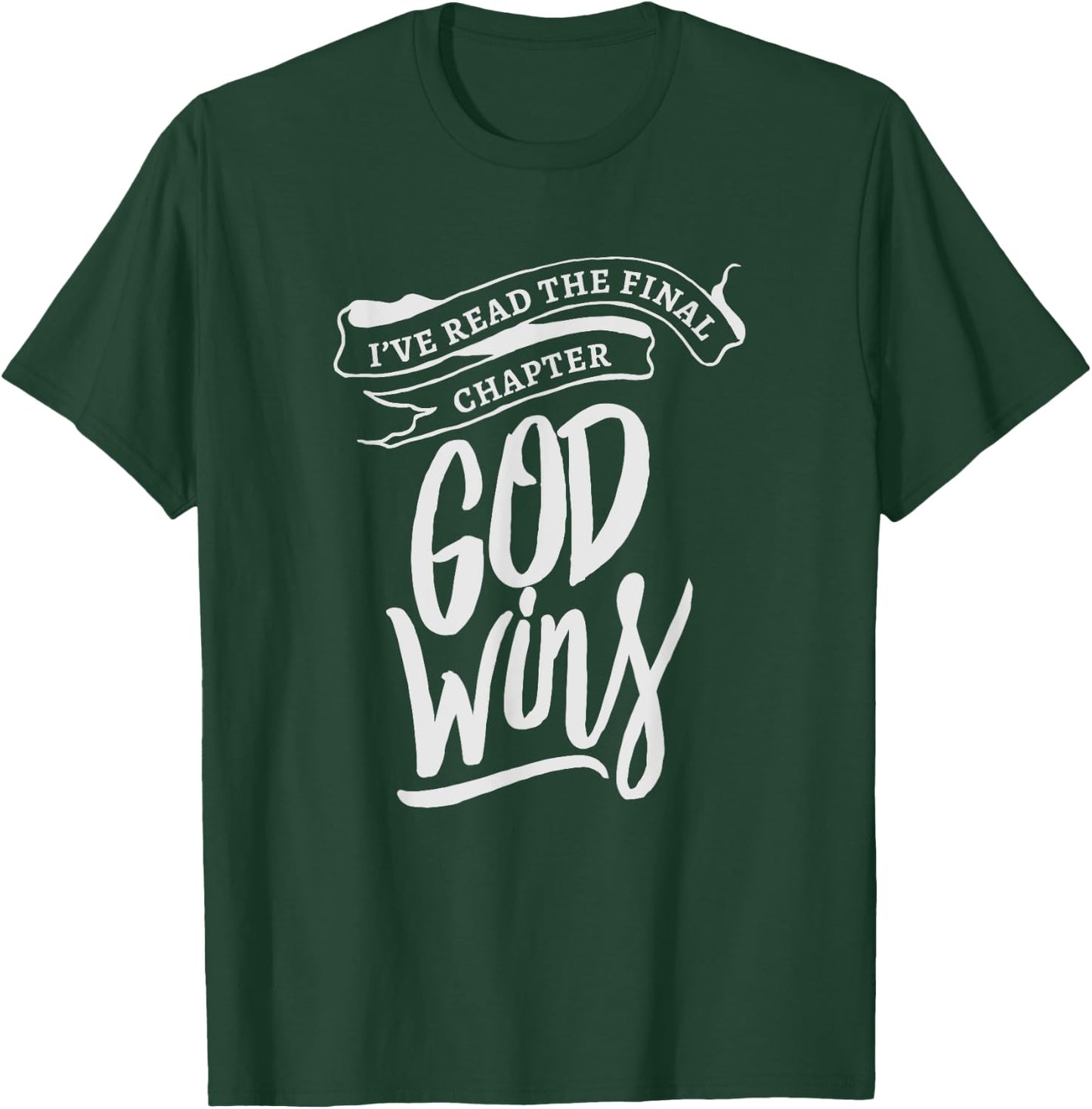 I read the final chapter - God Wins Christian Faith Bible T-Shirt - T-Shirt | Forest