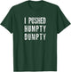 I Pushed Humpty Dumpty, Funny Nursery Reim says T-Shirt - T-Shirt | Forest