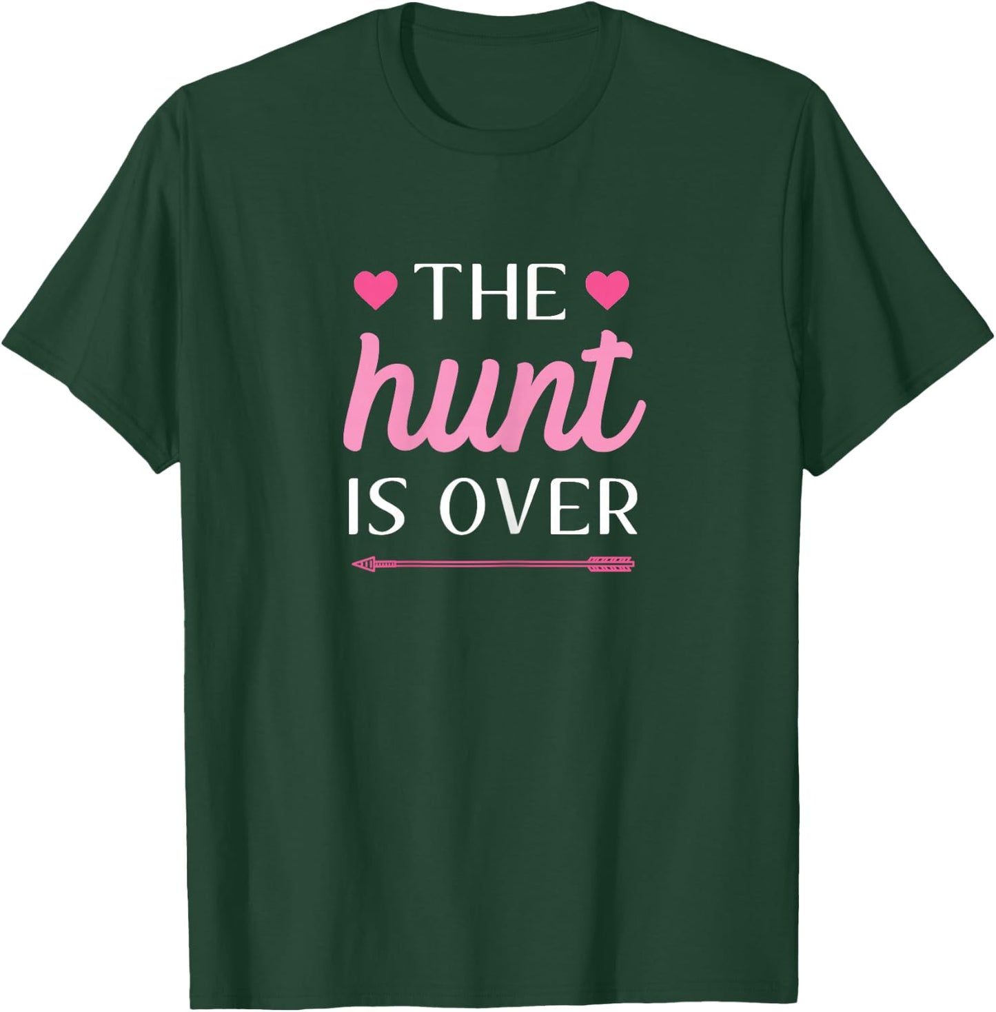The Hunt Is Over Bachelorette Party Hunting T-Shirt - T-Shirt | Forest