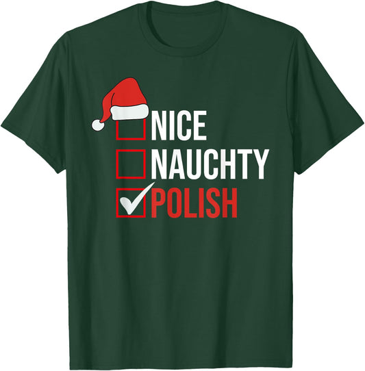 NAUGHTY NICE POLISH Funny Poland Christmas Santa Gifts T-Shirt - T-Shirt | Forest