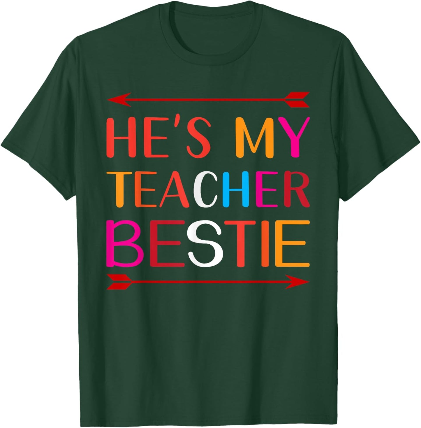 He's My Teacher Bestie Gifts Women Girls Kids T-Shirt - T-Shirt | Forest