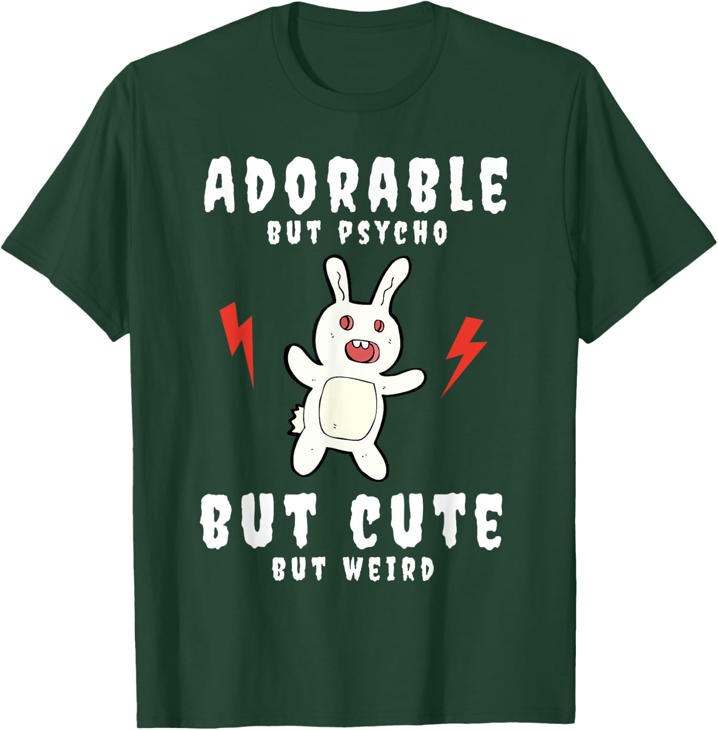 Adorable But Psycho But Cute But Weird Bunny Meme T-Shirt - T-Shirt | Forest