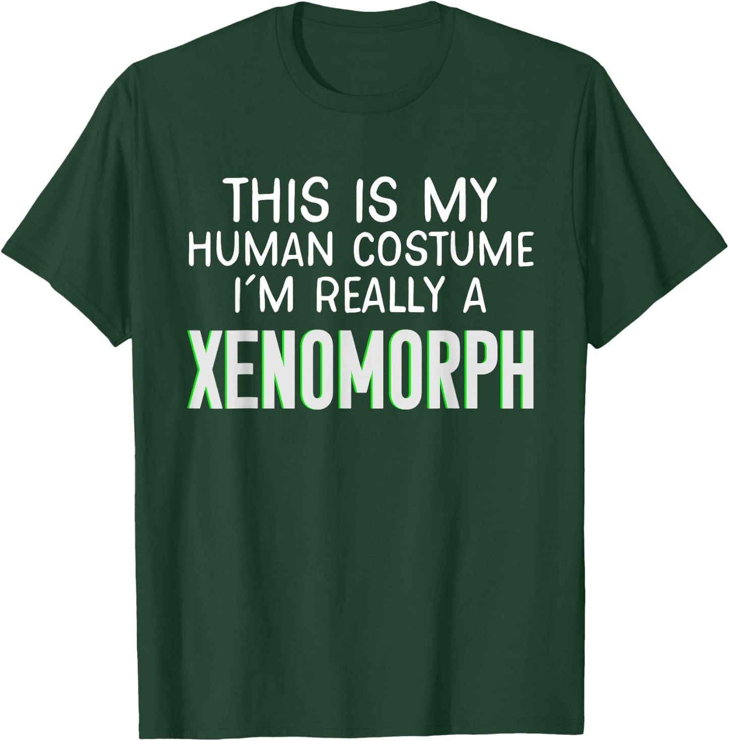 This Is My Human Costume I'm Really A Xenomorph T-Shirt - T-Shirt | Forest