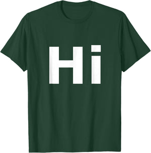 Shirt That Says Hi T-Shirt - T-Shirt | Forest