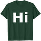 Shirt That Says Hi T-Shirt - T-Shirt | Forest