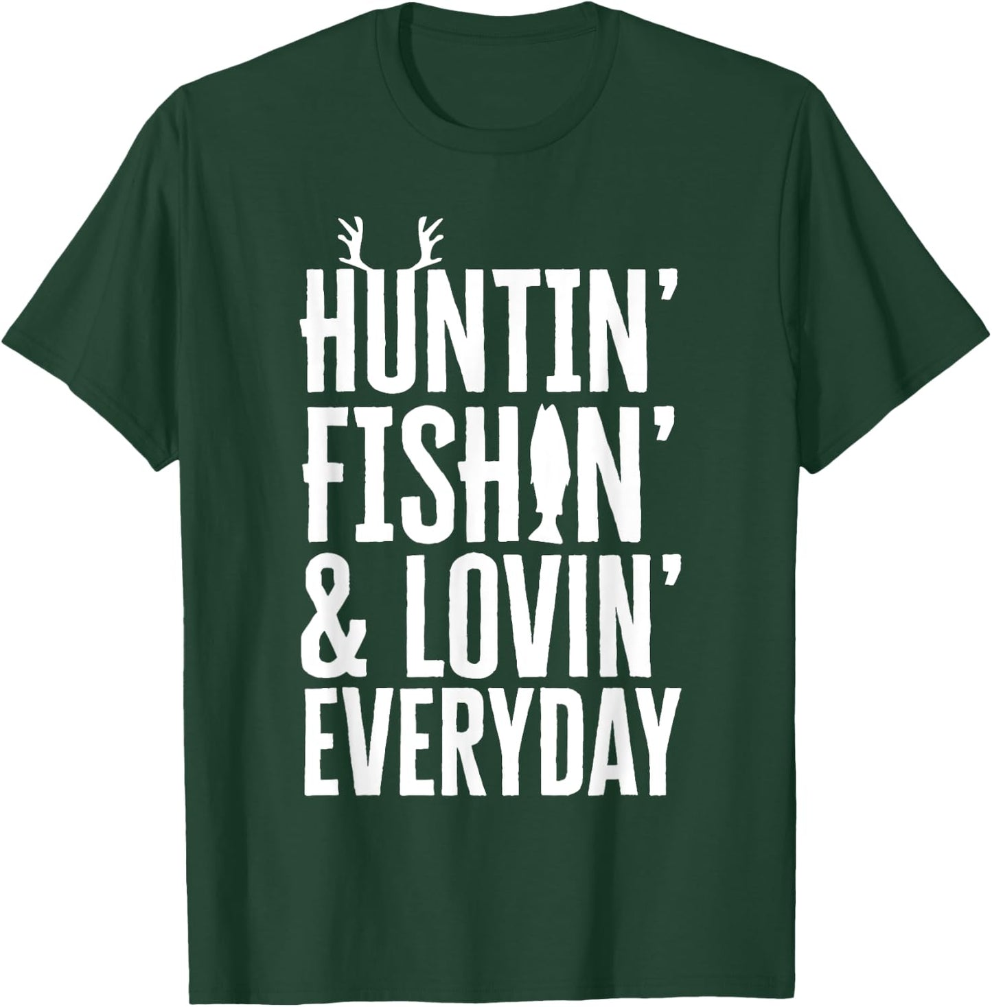 MAD LABS FATHERS DAY SHIRTS - Huntin' Fishin' And Lovin' Everyday , Men's Classic Fit Black Short Sleeve Shirt, Small T-Shirt - T-Shirt | Forest