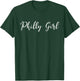 Philly Girl Philadelphia Home Town Pride Jawn Cute T-Shirt - T-Shirt | Forest