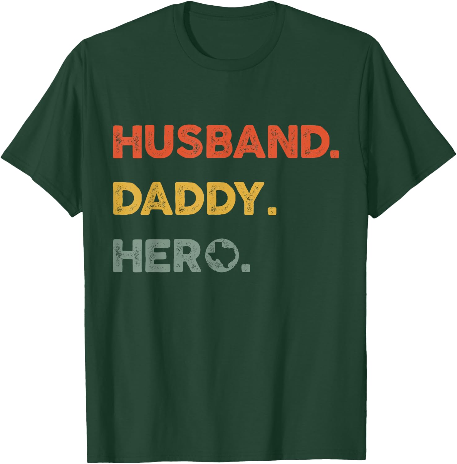 Husband daddy hero Proud Texas Map dad father's day T-Shirt - T-Shirt | Forest