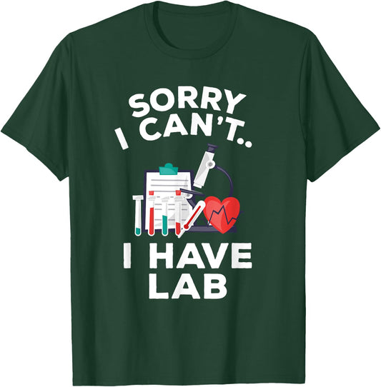 Funny Medical School Pre Med Student Gift Shirt I Have Lab T-Shirt - T-Shirt | Forest