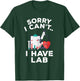 Funny Medical School Pre Med Student Gift Shirt I Have Lab T-Shirt - T-Shirt | Forest