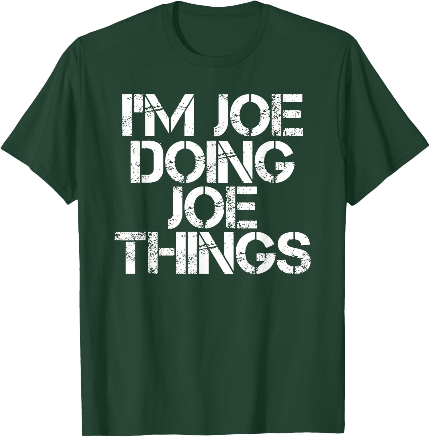 I'M JOE DOING JOE THINGS Shirt Funny Gift T-Shirt - T-Shirt | Forest