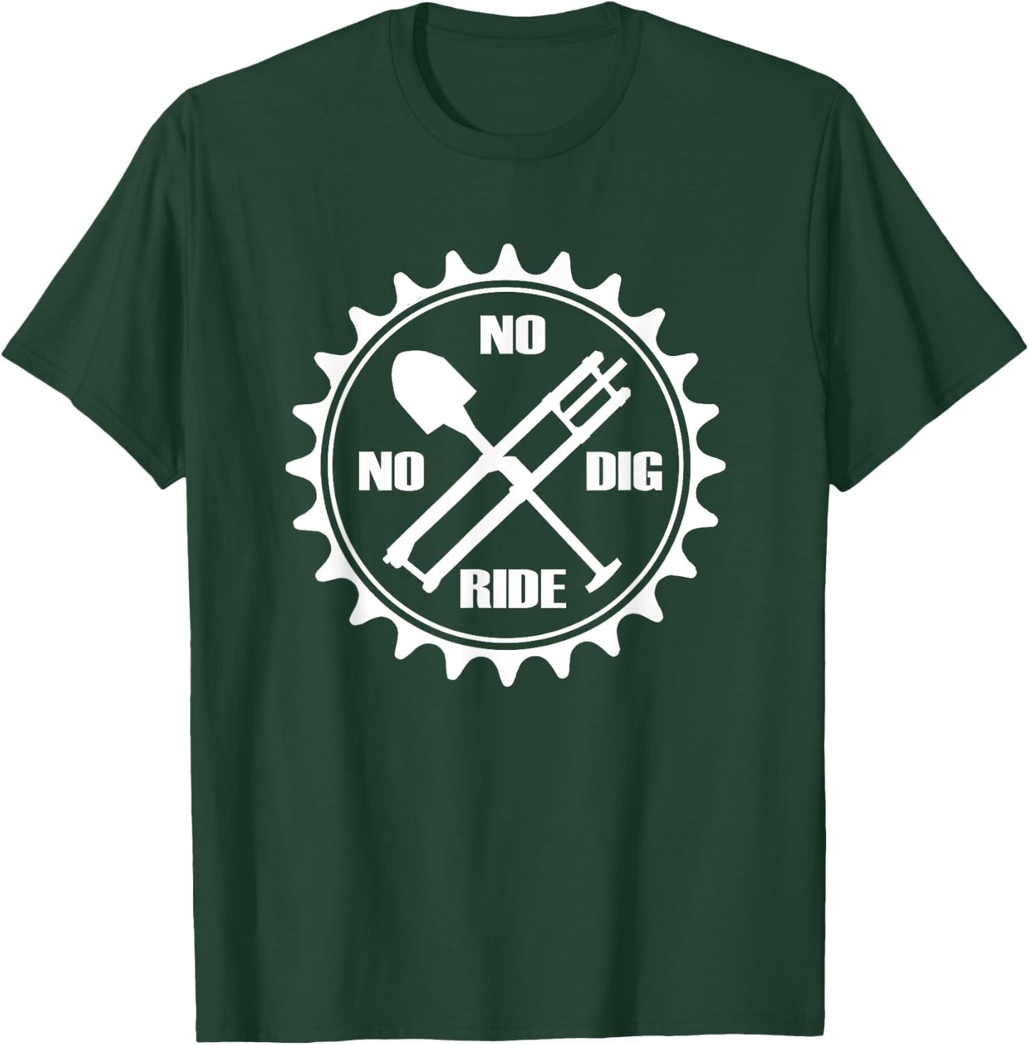 Downhill Mountain Bike MTB - No Dig No Ride Trail Building T-Shirt - T-Shirt | Forest