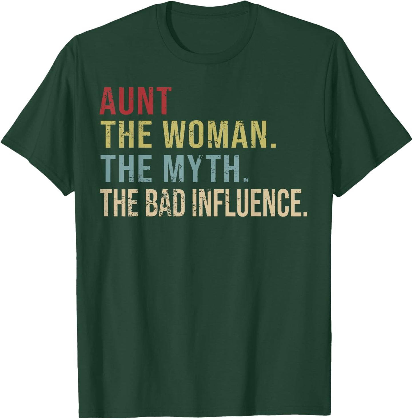 Vintage Aunt The Woman The Myth The Bad Influence T-Shirt - T-Shirt | Forest
