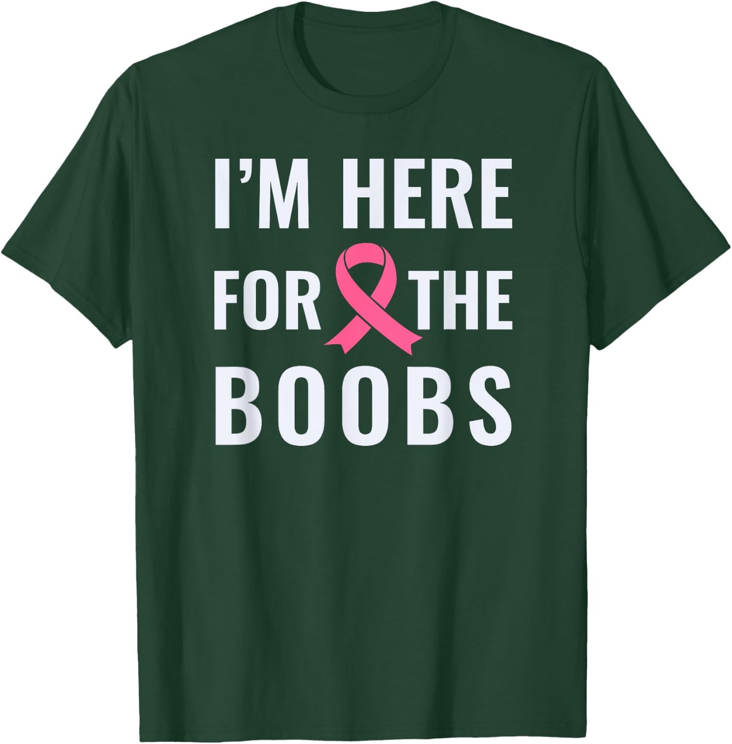I'm here for the boobs shirt T-Shirt - T-Shirt | Forest