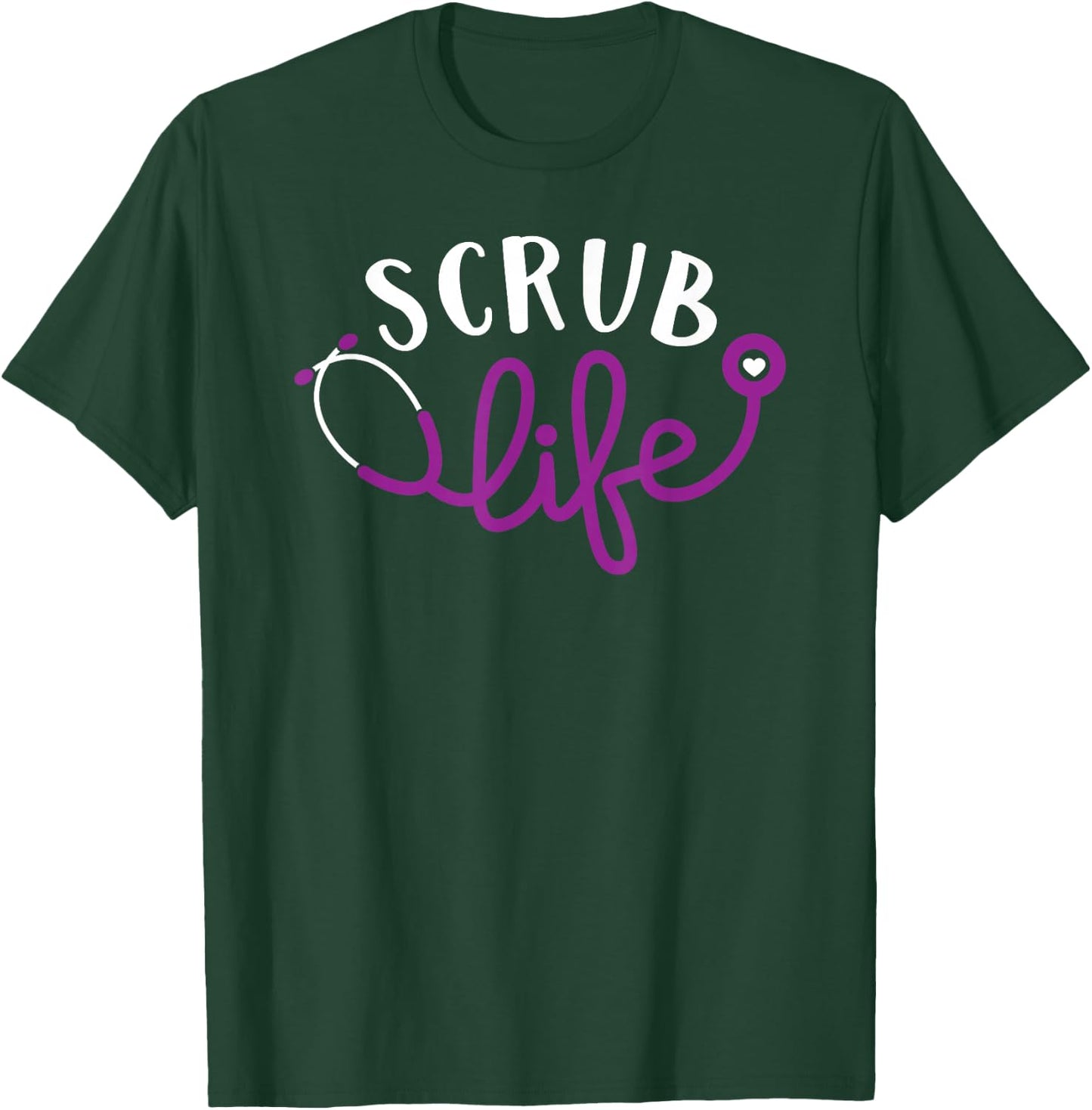 Scrub Life Shirt, Nurse , Funny Medical , Nurses T-Shirt - T-Shirt | Forest