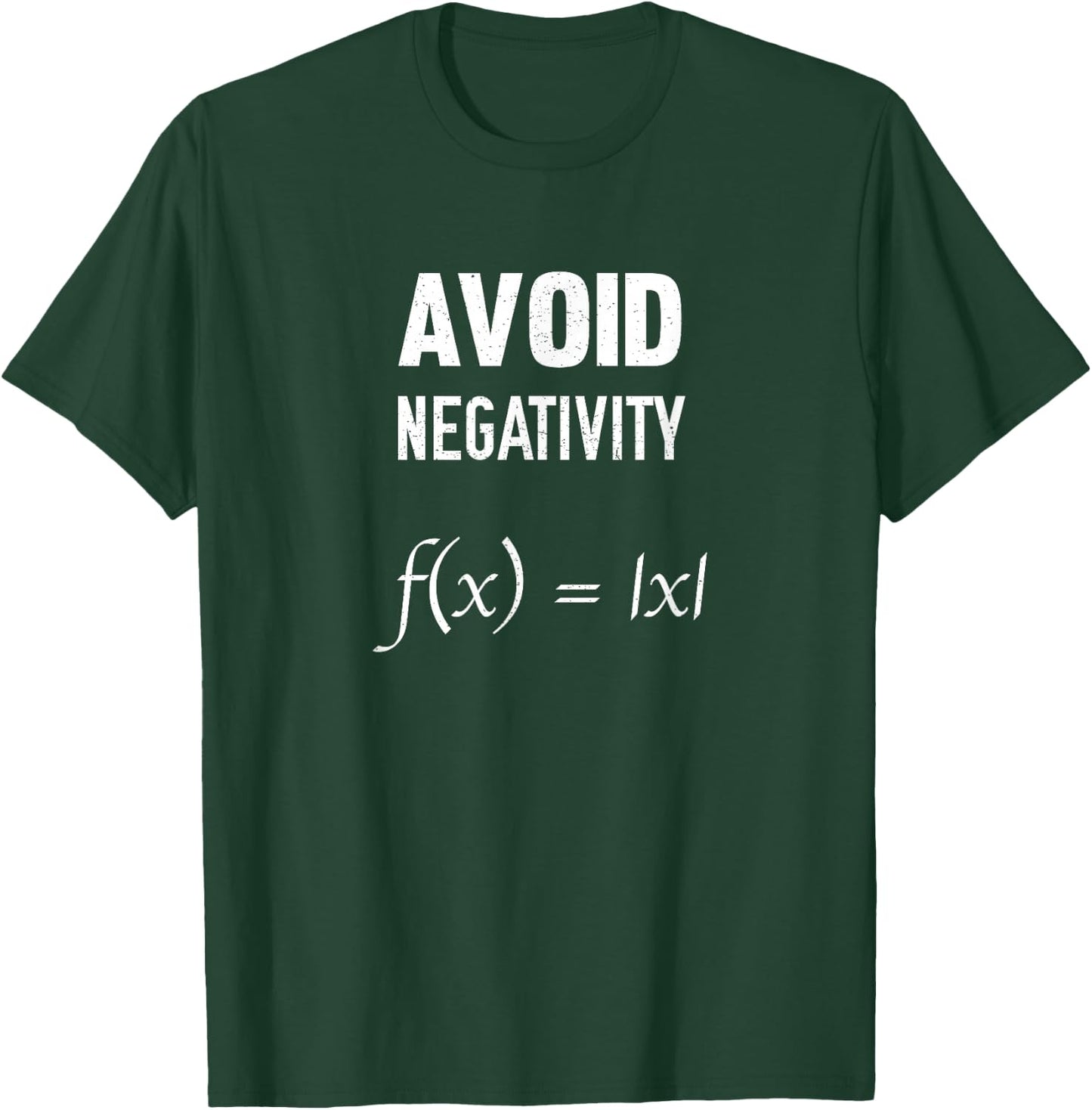 Avoid Negativity f(x) = |x| Absolute Value T-Shirt - T-Shirt | Forest