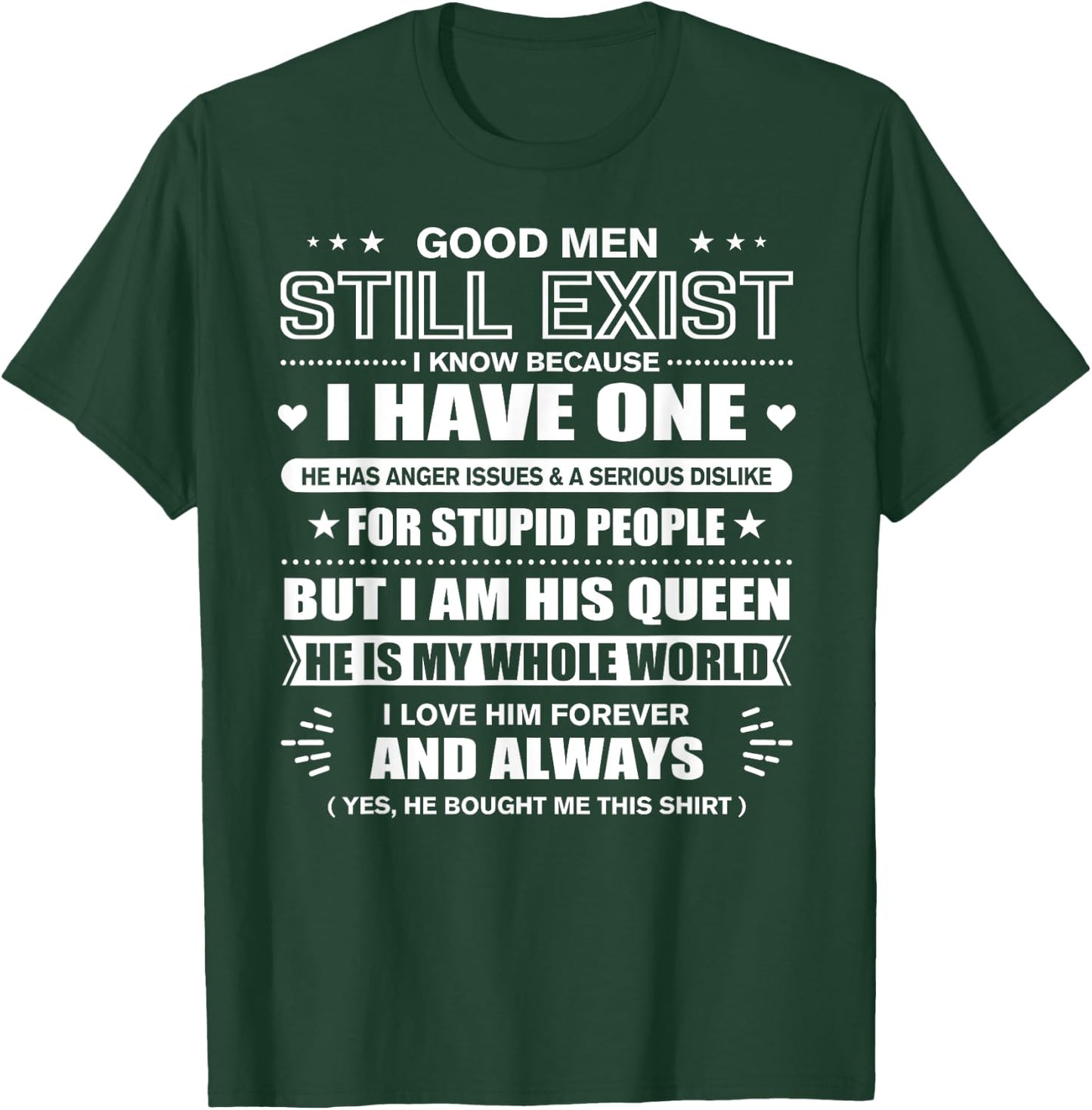 Good Men Still Exist Yes He Bought Me This Funny Wife Quotes T-Shirt - T-Shirt | Forest
