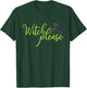 Witch Please T Shirt Good Bad Witches Funny Halloween Party T-Shirt - T-Shirt | Forest