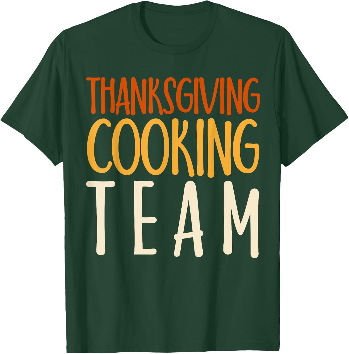 Thanksgiving Dinner Cooking Team Gift Costume Leg Turkey Day T-Shirt - T-Shirt | Forest