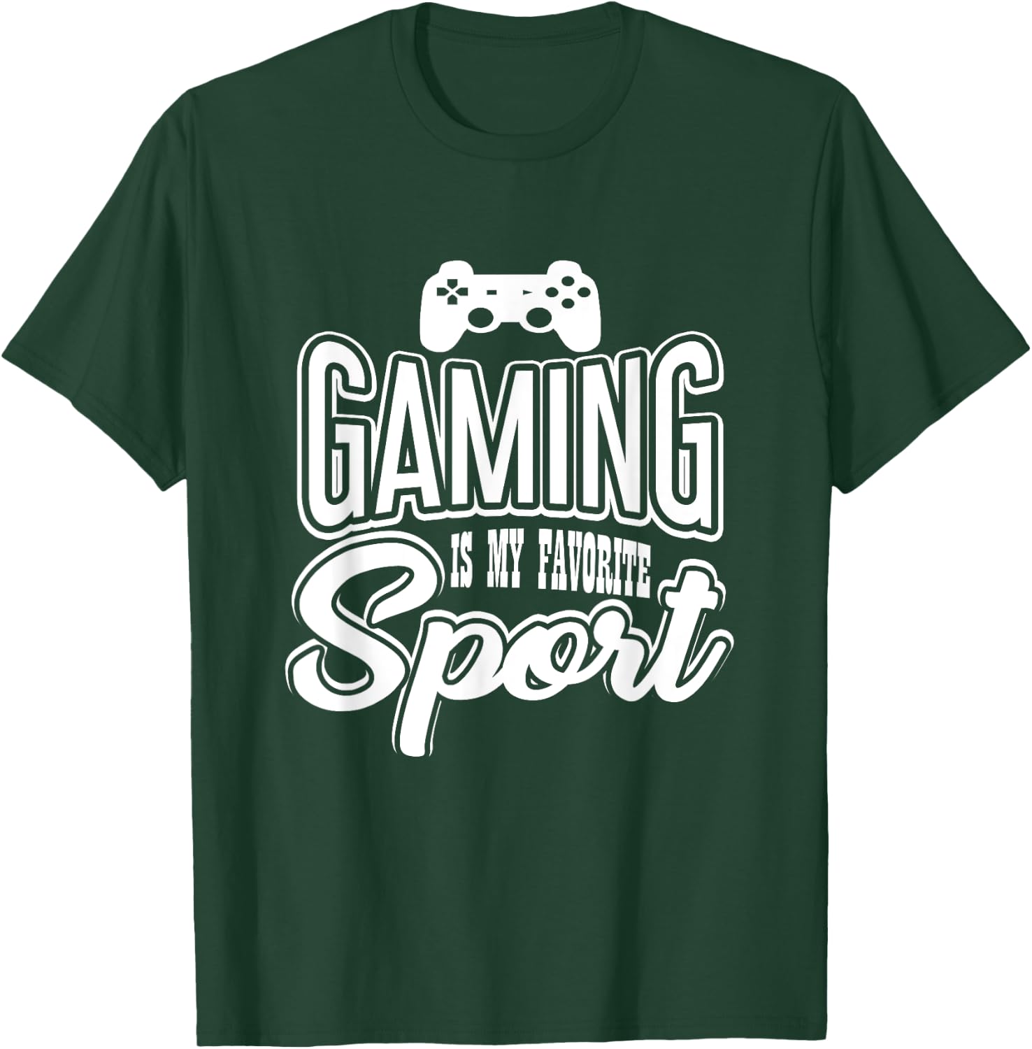 Gamer - Gaming Is My Favorite Sport T-Shirt - T-Shirt | Forest