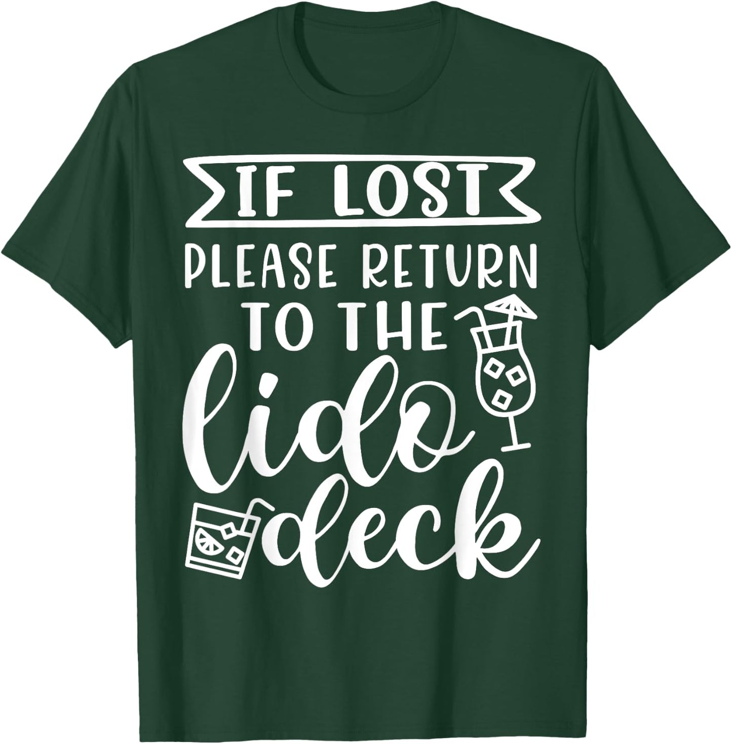 If Lost Please Return To Lido Deck Cruise Vacation Funny T-Shirt - T-Shirt | Forest