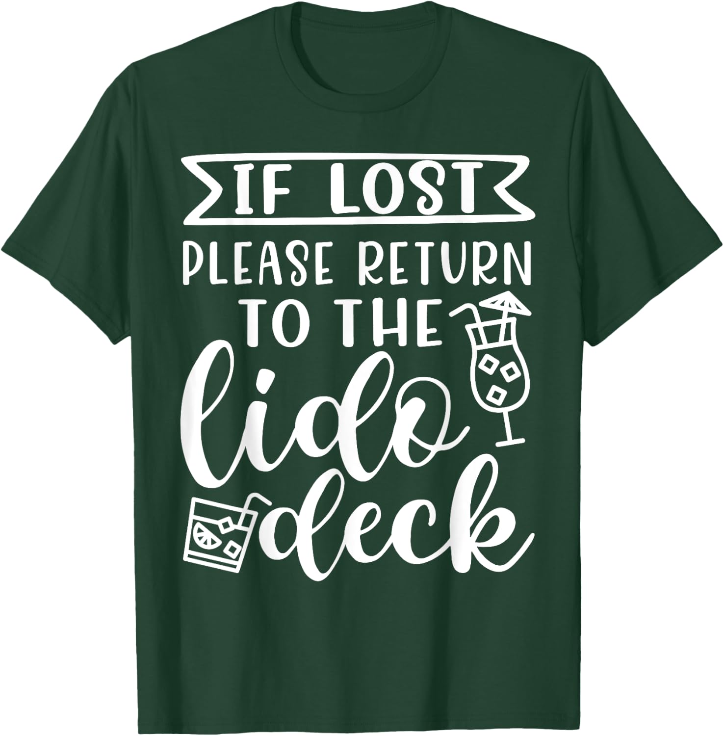 If Lost Please Return To Lido Deck Cruise Vacation Funny T-Shirt - T-Shirt | Forest
