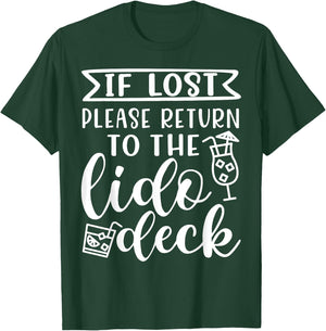 If Lost Please Return To Lido Deck Cruise Vacation Funny T-Shirt - T-Shirt | Forest